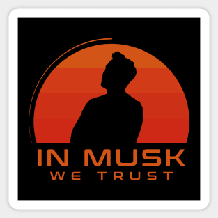 In Musk We Trust Sticker